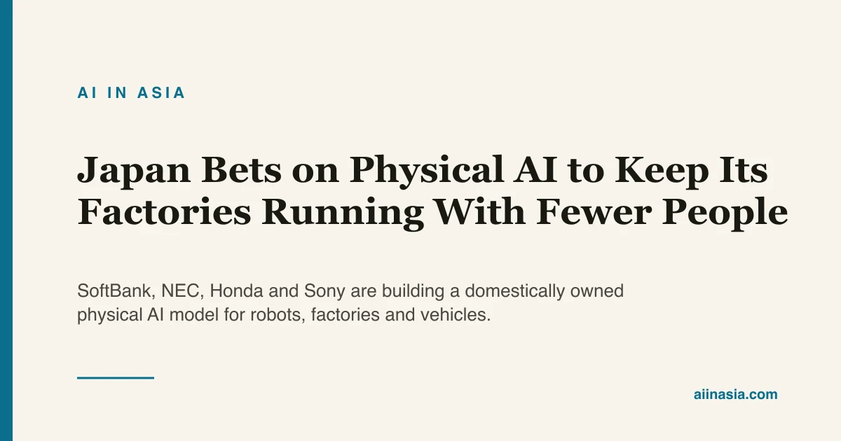 Japan Bets on Physical AI to Keep Its Factories… | AI in Asia